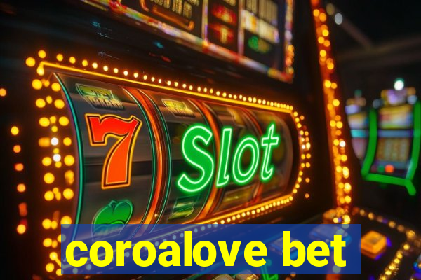 coroalove bet